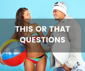 This or That Questions