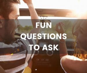Fun questions to ask