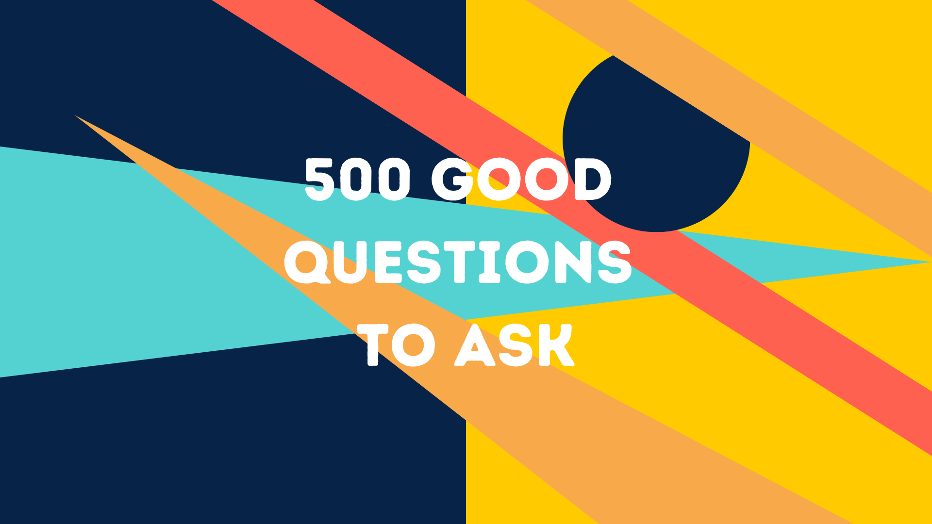 500 Good Questions to Ask