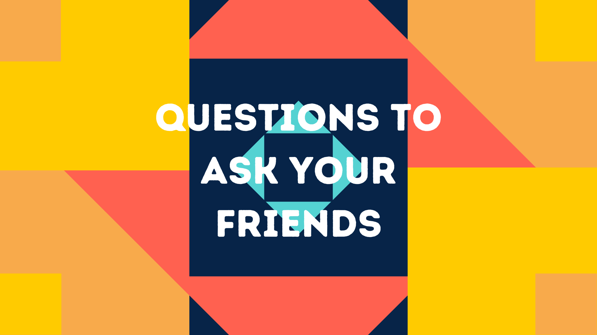 300 Questions to ask your friends