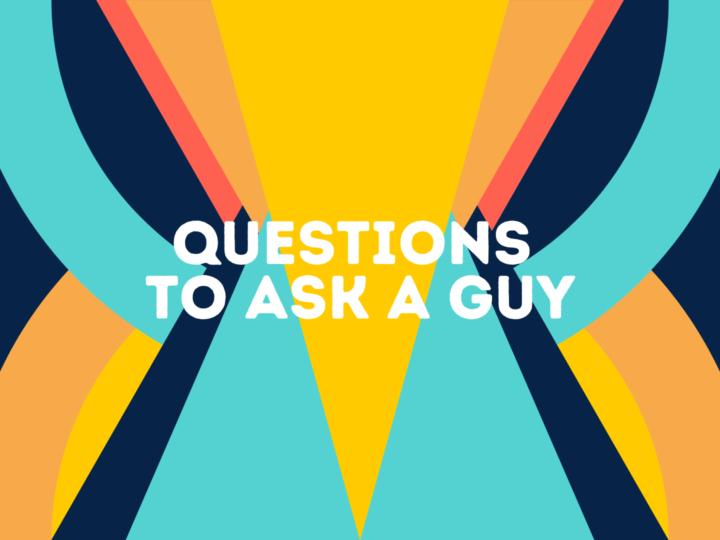 Questions to ask a guy