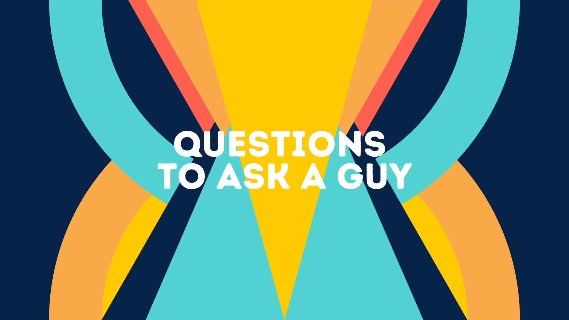 200 Questions to Ask a Guy - The best list out there